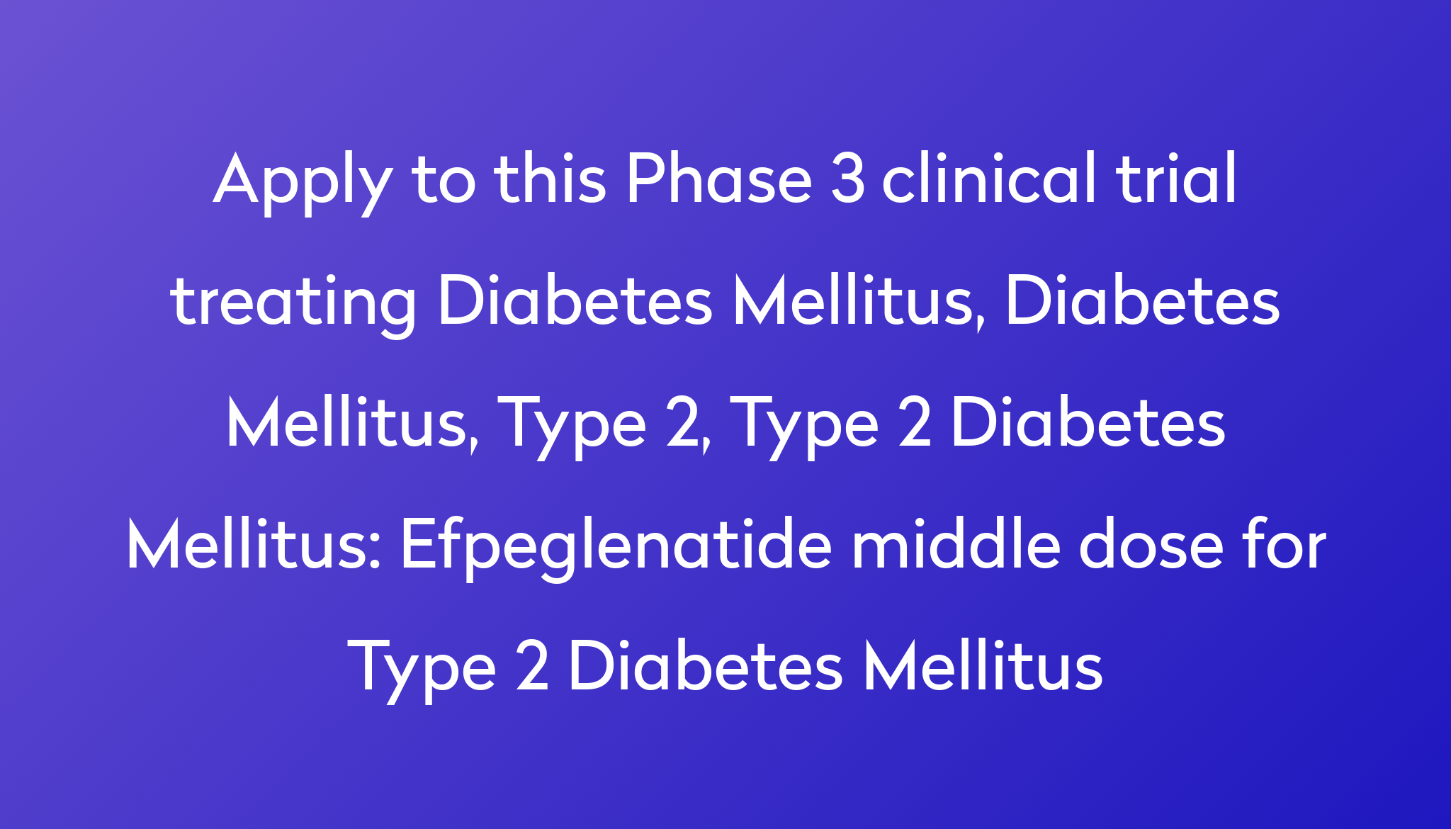 efpeglenatide-middle-dose-for-type-2-diabetes-mellitus-clinical-trial